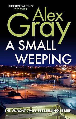 A Small Weeping: The compelling Glasgow crime series (DCI Lorimer)